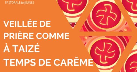 Veillée de prière – vendredi 21 mars