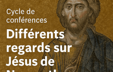 📖 Conférences “Différents regards sur Jésus de Nazareth”