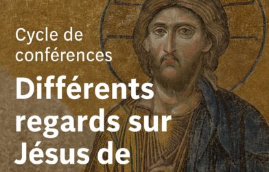 📖 Conférences “Différents regards sur Jésus de Nazareth”