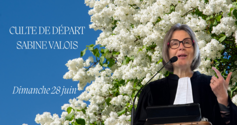 Culte de départ de notre pasteure Sabine Valois